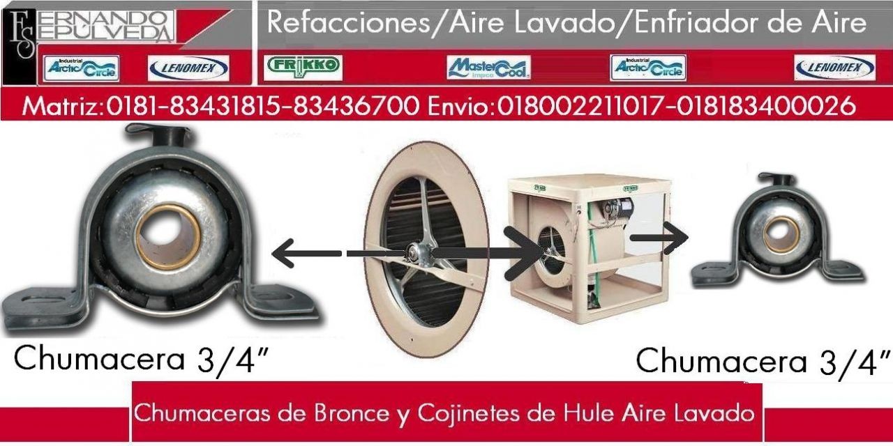 CHUMACERAS 3/4”PARA AIRE LAVADO O AIRE EVAPORATIVO